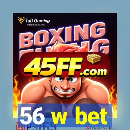 56 w bet